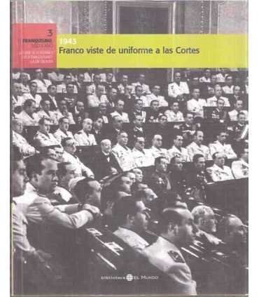 Franco viste de uniforme a las Cortes