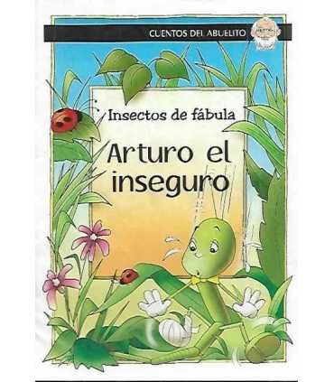 Insectos de fábula: Arturo el inseguro