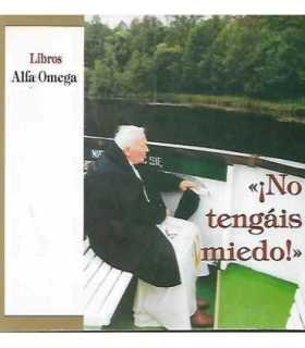 ¡No tengáis miedo!