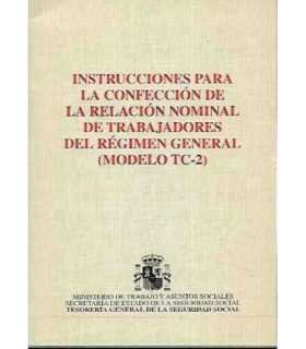 Instrucciones para la confección de la relación nominal de trabajadores del régimen general (Modelo TC 2)