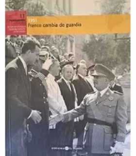 Franco cambia de guardia. 1951