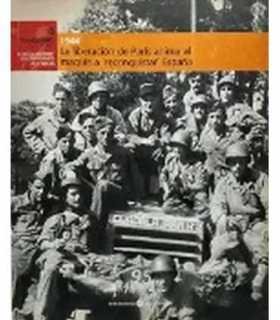La liberación de París anima al maquis a reconquistar España. 1944