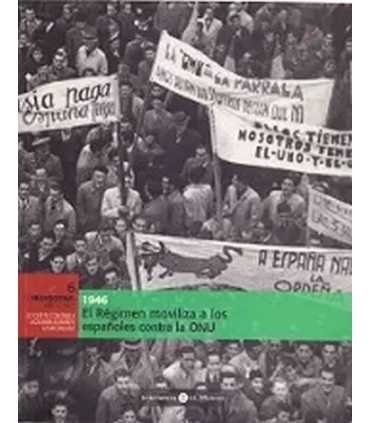 El Régimen moviliza a los españoles contra la ONU. 1946