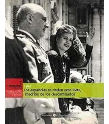Los españoles se rinden ante Evita, madrina de los descamisados. 1947