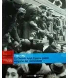 La División Azul: España quiere vengarse de comunismo