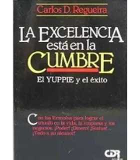 La excelencia está en la cumbre. El Yuppie y el éxito