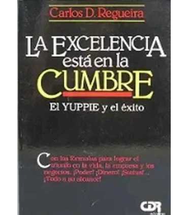 La excelencia está en la cumbre. El Yuppie y el éxito