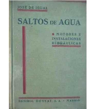 Saltos de agua. Motores e instalaciones hidráulicas