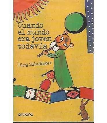 Cuando el mundo era joven todavía