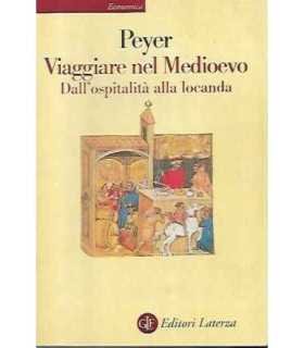 Viaggiare nel Medioevo. Dall'ospitalità alla locanda