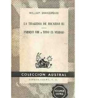 La tragedia de Ricardo III. Enrique VIII o todo es verdad