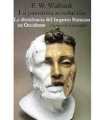 La pavorosa revolución. La decadencia del Imperio Romano en Occidente