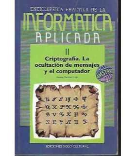 Informática Aplicada II. Criptografía. La ocultación de mensajes y el computador.