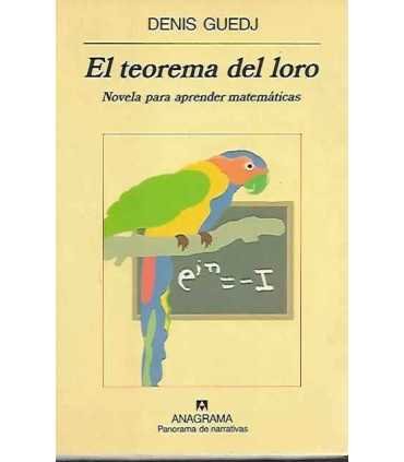 El Teorema Del Loro: novela para aprender matemáticas
