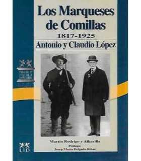 Los Marqueses de Comillas 1817-1925. Antonio y Claudio López