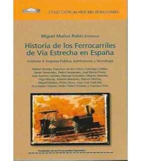 Historia de los Ferrocarriles de Vía Estrecha en España. Vol. II
