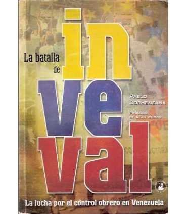 La Batalla de Inveval. La lucha por el control obrero en Venezuela