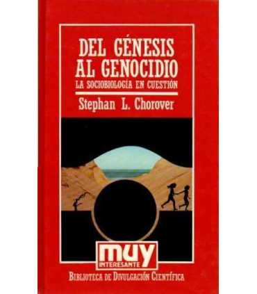 Del Génesis al Genocidio. La soc¡obiología en cuestión
