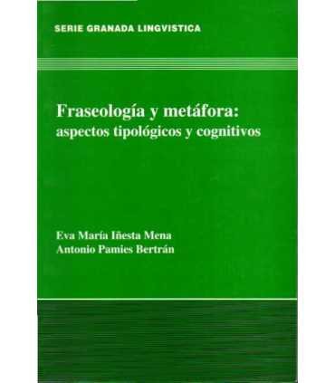 Fraseología y metáfora: aspectos tipológicos y cognitivos