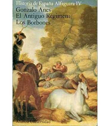 Historia de España Alfaguara IV. El Antiguo Régimen: Los Borbones