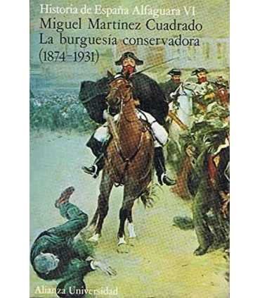 Historia de España Alfaguara VI. La Burguesía conservadora (1874-1931)