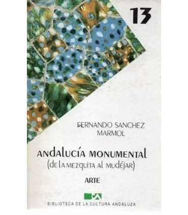 Andalucía Monumental (De la Mezquita al Mudéjar)