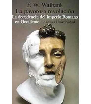 La pavorosa revolución. La decadencia del Imperio Romano en Occidente