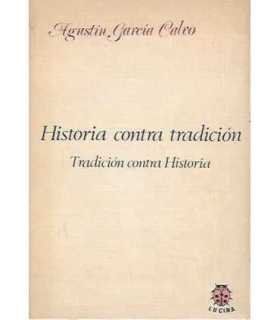 Historia contra tradición. Tradición contra historia
