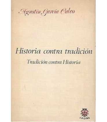 Historia contra tradición. Tradición contra historia