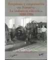 Empresas y empresarios en Navarra. La industria eléctrica, 1888-1986.