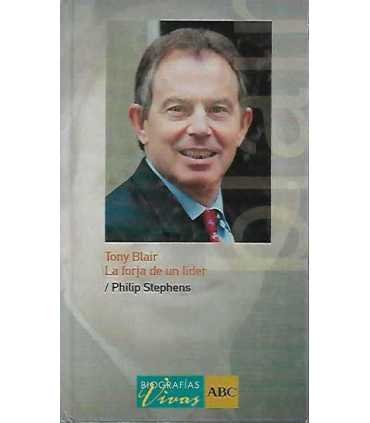 Tony Blair, la forja de un líder