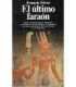 El último faraón