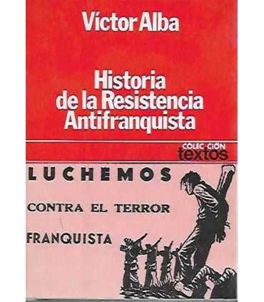 La historia de la resistencia antifranquista