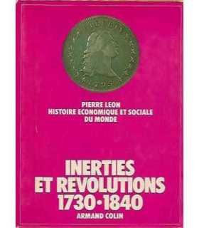 Inerties et révolutions 1730-1840 (Histoire économique et sociale du monde, tome 3)