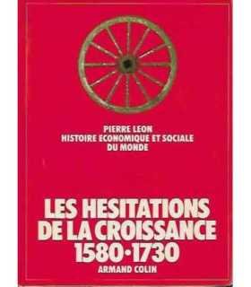 Les hésitations de la croissance 1580-1740.