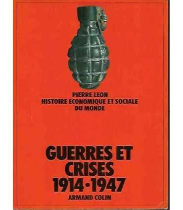 Histoire économique et sociale du monde. Tome 5. Guerres et crises 1914 a 1947