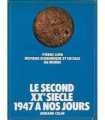 Le second XX e siècle : 1947 à nos jours. Histoire économique et sociale du monde. Tome 6