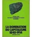 Histoire économique et sociale du monde, tome 4 : La domination du capitalisme 1840-1914
