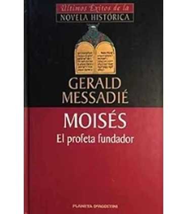 Moises. El profeta fundador