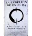 La rebelión de un buda. Y las llaves de la última realdad