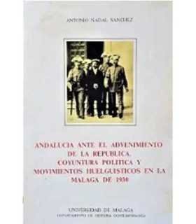 Andalucía ante el advenimiento de la república. Conyuntura política y movimientos huelguísticos en la Málaga de 1930