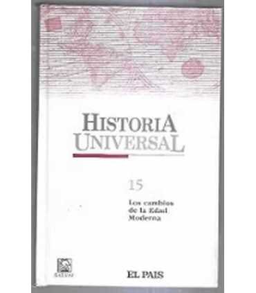 Historia Universal 15. Los cambios de la Edad Moderna