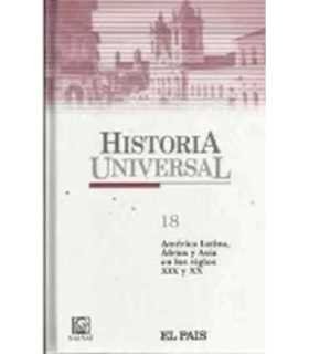 Historia Universal 18. América Latina, África y Asia en los siglos XIX y XX