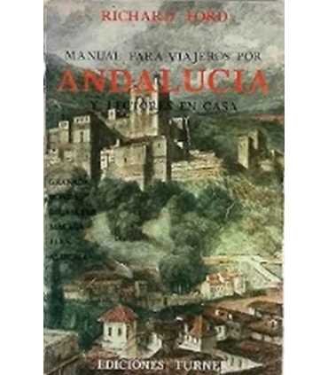 Manual para viajeros por Andalucía y lectores en casa que describe el país y sus ciudades...