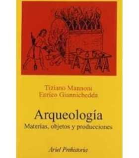 Arqueología. Materias, objetos y producciones