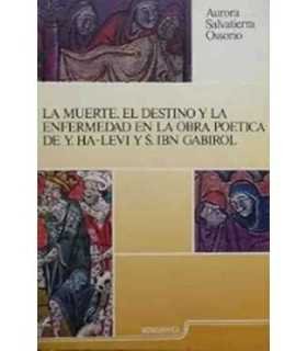 La muerte, el destino y la enfermedad en la obra poética de Y. Ha-Levi y S. Ibn Gabirol
