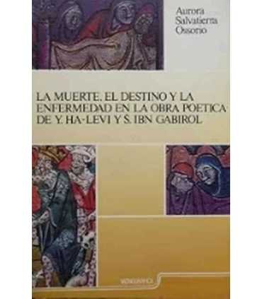 La muerte, el destino y la enfermedad en la obra poética de Y. Ha-Levi y S. Ibn Gabirol
