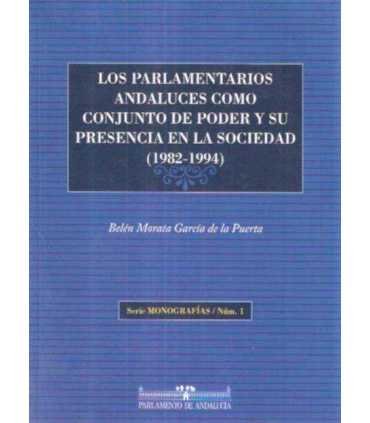 Los parlamentarios andaluces como conjunto de poder y su presencia en la sociedad (1982-1994)