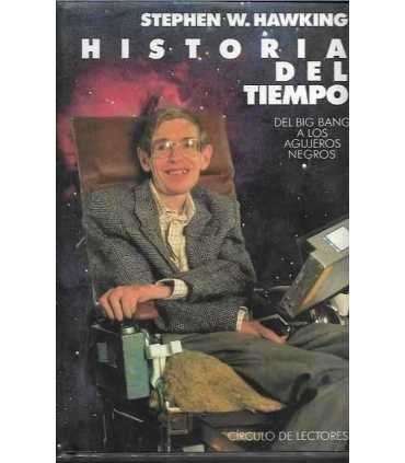 Historia del tiempo. Del Big Bang los agujeros negros
