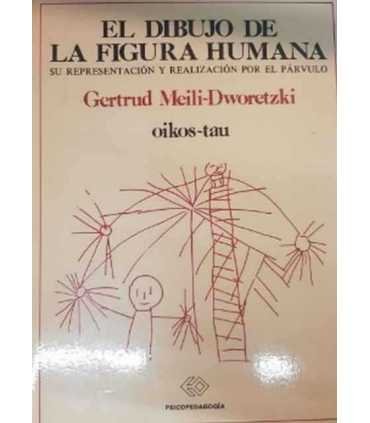 El dibujo de la figura humana. Su representación y realización por el párvulo